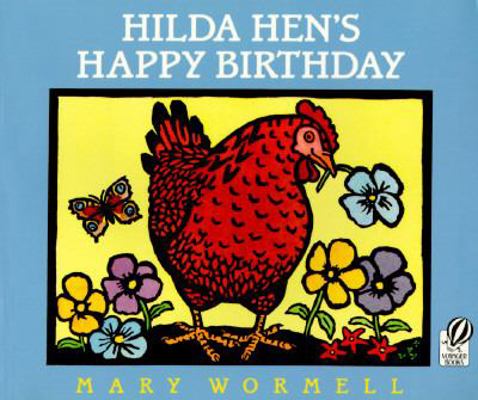 Hilda Hen's Happy Birthday 0152007776 Book Cover