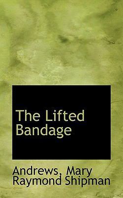 The Lifted Bandage 1110733976 Book Cover