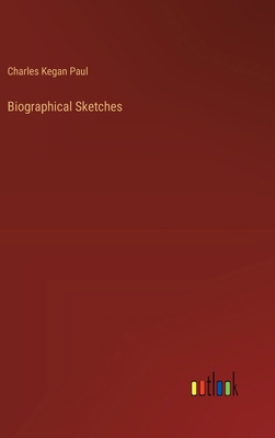 Biographical Sketches 3385304148 Book Cover