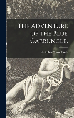 The Adventure of the Blue Carbuncle; 1014011515 Book Cover