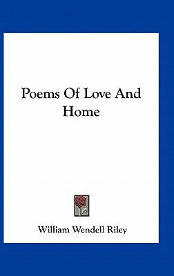 Poems of Love and Home 1163731358 Book Cover