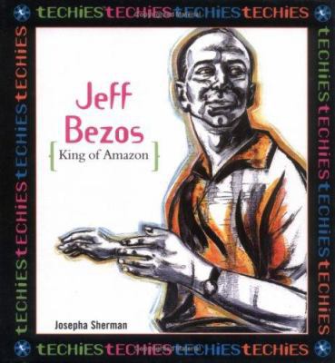 Jeff Bezos: King of Amazon.com 0761319638 Book Cover