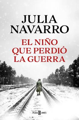 El Niño Que Perdió La Guerra / The Boy Who Lost... [Spanish] B0D77H3KCR Book Cover