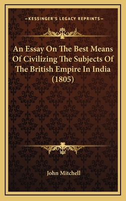 An Essay On The Best Means Of Civilizing The Su... 1165972689 Book Cover