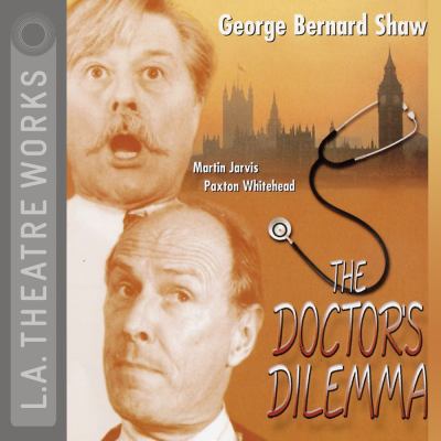 The Doctor's Dilemma 1580811833 Book Cover