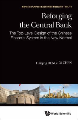 Reforging the Central Bank: The Top-Level Desig... 9814704792 Book Cover