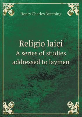 Religio Laici a Series of Studies Addressed to ... 5518657323 Book Cover