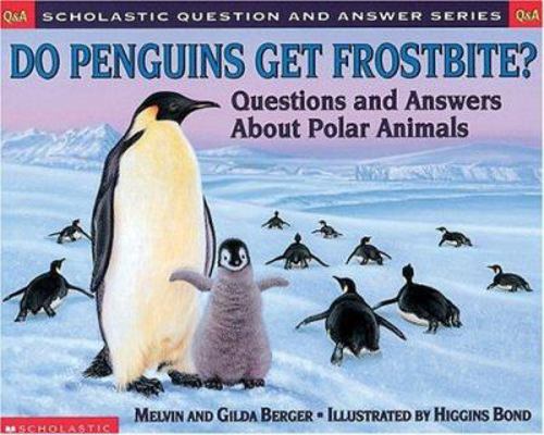 Scholastic Q & A: Do Penguins Get Frostbite 043919377X Book Cover