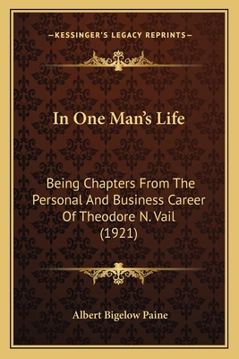 In One Man's Life: Being Chapters From The Pers... 116407234X Book Cover