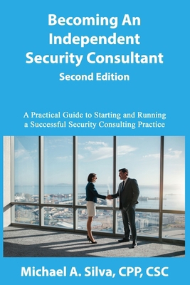 Becoming an Independent Security Consultant - S... 1737858746 Book Cover