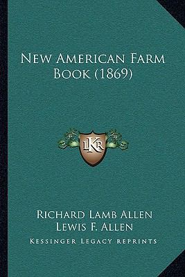 New American Farm Book (1869) 1164950851 Book Cover