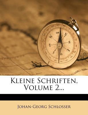 Kleine Schriften, Volume 2... [German] 1273208358 Book Cover