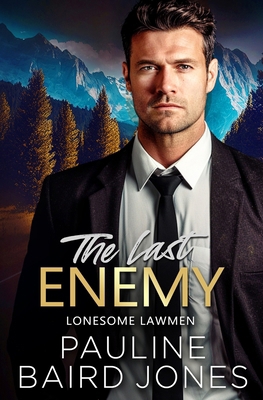 The Last Enemy: Lonesome Lawmen 1 1942583486 Book Cover