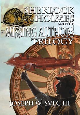 Sherlock Holmes and The Missing Authors Trilogy 1787053326 Book Cover