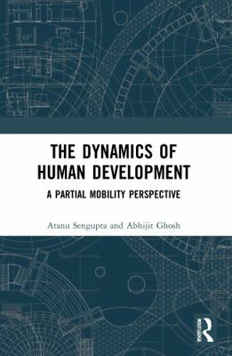 The Dynamics of Human Development: A Partial Mo... 1032125233 Book Cover