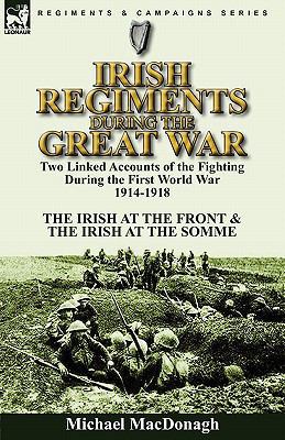 Irish Regiments During the Great War: Two Linke... 0857063219 Book Cover