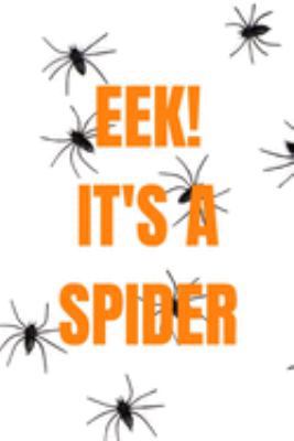 Paperback Eek! It's a spider: blank lined journal, spider halloween journal Book