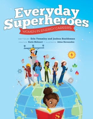 Everyday Superheroes: Women in Energy Careers 1634894340 Book Cover