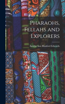 Pharaohs, Fellahs and Explorers 1016966709 Book Cover