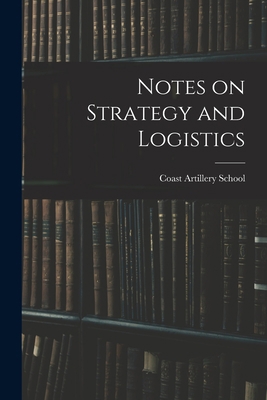 Notes on Strategy and Logistics 1017705976 Book Cover