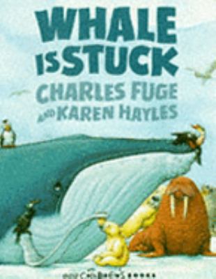 Whale Is Stuck! 056340356X Book Cover