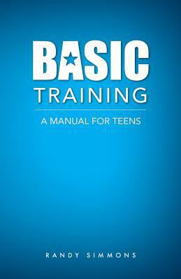 Basic Training: A Manual For Teens 0892256680 Book Cover