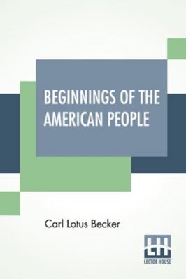 Beginnings Of The American People: Edited By Wi... 9390314127 Book Cover