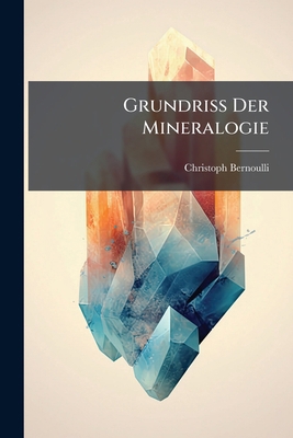 Grundriß Der Mineralogie 1274509513 Book Cover