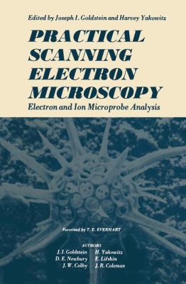 Practical Scanning Electron Microscopy: Electro... 0306308207 Book Cover