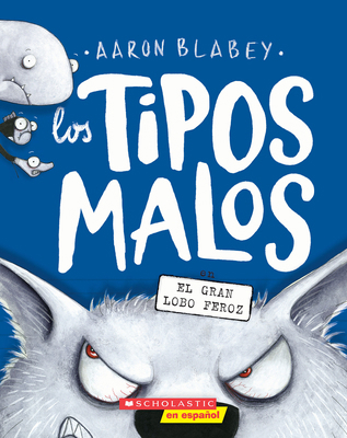 Los Tipos Malos En El Gran Lobo Feroz (the Bad ... [Spanish] 1338849182 Book Cover