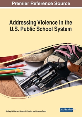 Addressing Violence in the U.S. Public School S... 1668482754 Book Cover