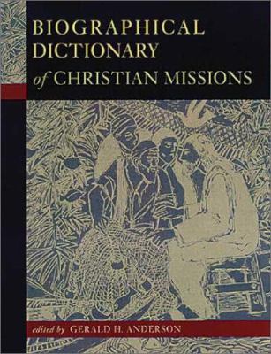 Biographical Dictionary of Christian Missions 0802846807 Book Cover