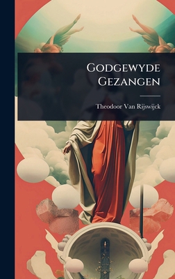 Godgewyde Gezangen 1024436527 Book Cover