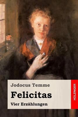 Felicitas: Vier Erzählungen [German] 1987402669 Book Cover