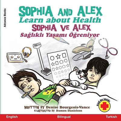Sophia and Alex Learn about Health: Sophia ve A... [Turkish] B0CPD3Z5V3 Book Cover