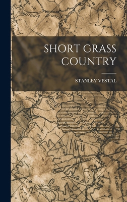 Short Grass Country 1019270527 Book Cover