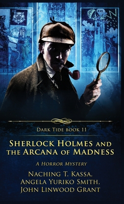 Sherlock Holmes and the Arcana of Madness: A Ho... 1957133651 Book Cover