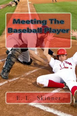 Meeting The Baseball Player 1495344916 Book Cover