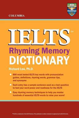 Columbia IELTS Rhyming Memory Dictionary 0987977822 Book Cover