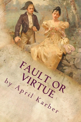 Fault or Virtue: An Imaginative Retelling of Ja... 1500688401 Book Cover