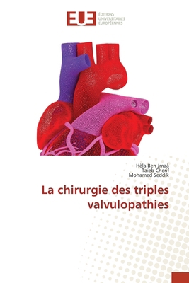 La chirurgie des triples valvulopathies [French] 6206719677 Book Cover