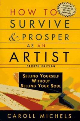 How to Survive and Prosper as an Artist: Sellin... 0805055045 Book Cover