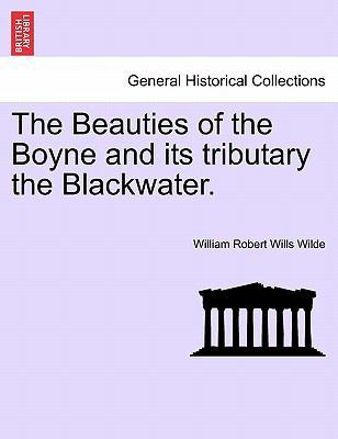 The Beauties of the Boyne and Its Tributary the... 1240908776 Book Cover