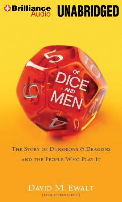 Of Dice and Men: The Story of Dungeons & Dragon... 1480524611 Book Cover