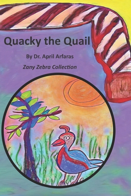 Quacky the Quail B09NR8D46G Book Cover