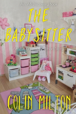 The Babysitter: An ABDl/Femdom/nappy book B0DTBM4KSZ Book Cover