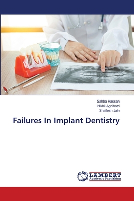 Failures In Implant Dentistry 6208172411 Book Cover