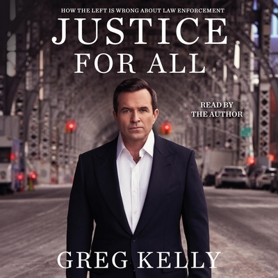 Justice for All: How the Left Is Wrong about La... 179715043X Book Cover
