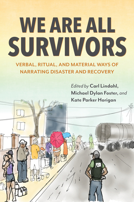 We Are All Survivors: Verbal, Ritual, and Mater... 0253063752 Book Cover