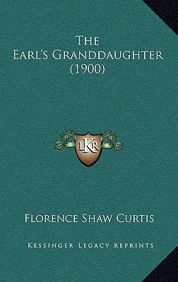 The Earl's Granddaughter (1900) 116707601X Book Cover